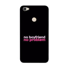 No Boyfriend No problem Case for Vivo Y83/ Y81  (Design - 138)