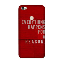 Everything Happens Reason Mobile Back Case for Redmi Y1 Lite (Design - 378)