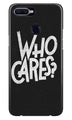 Who Cares Case for Oppo F9