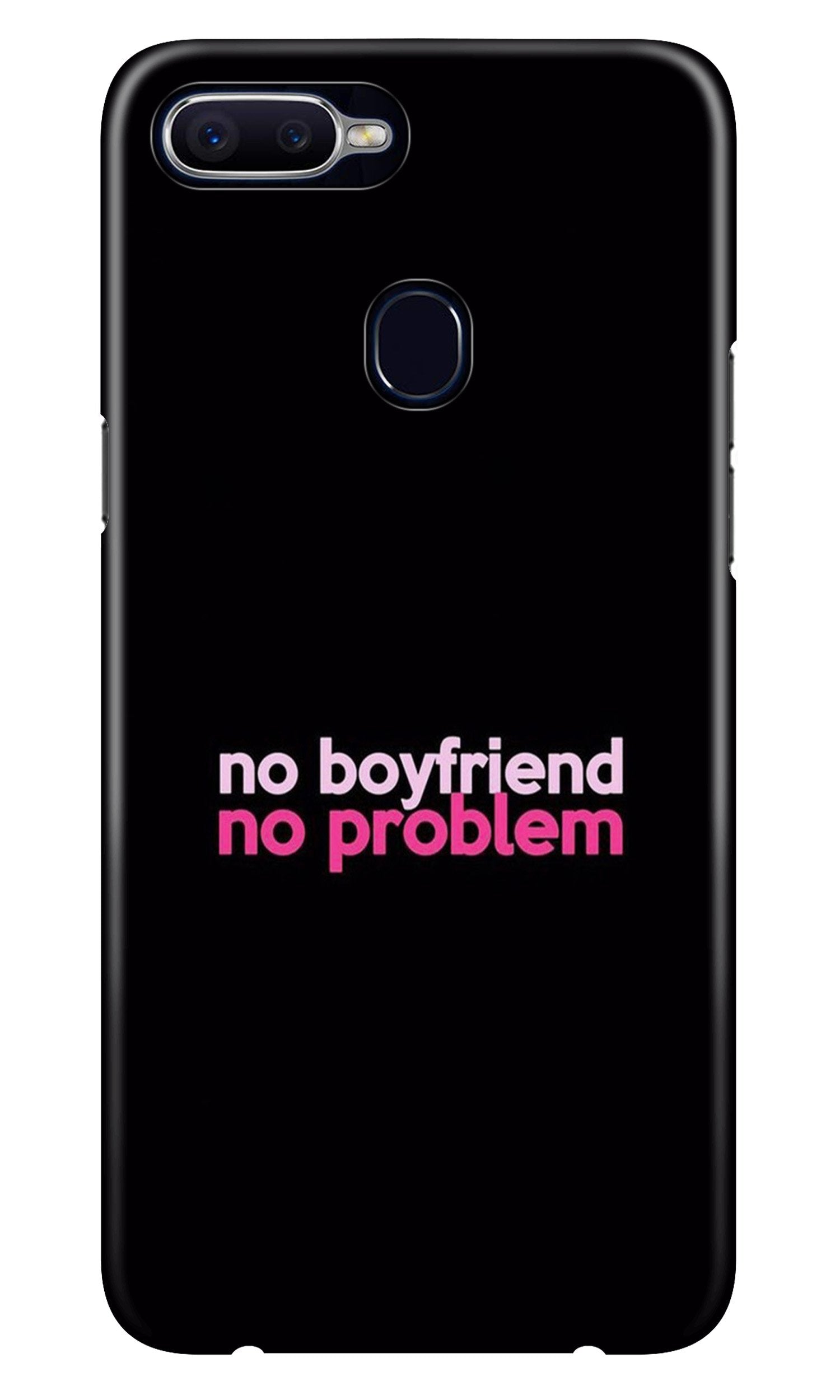 No Boyfriend No problem Case for Oppo F9  (Design - 138)