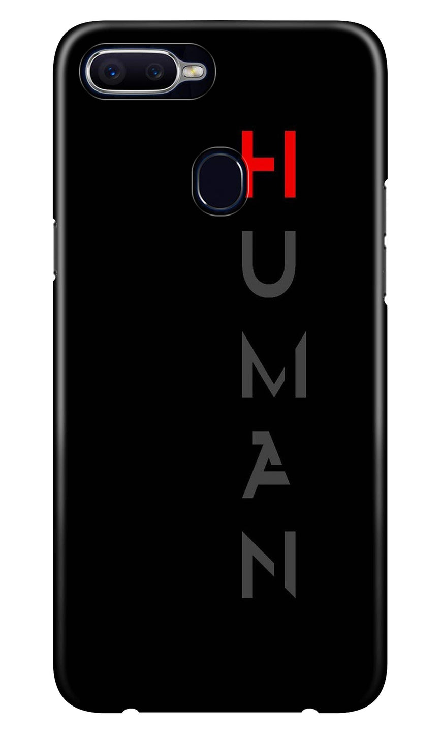 Human Case for Oppo A7  (Design - 141)