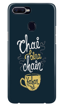 Chai Bina Chain Kahan Case for Oppo A7  (Design - 144)