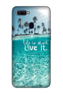 Life is short live it Mobile Back Case for Oppo A12 (Design - 45)