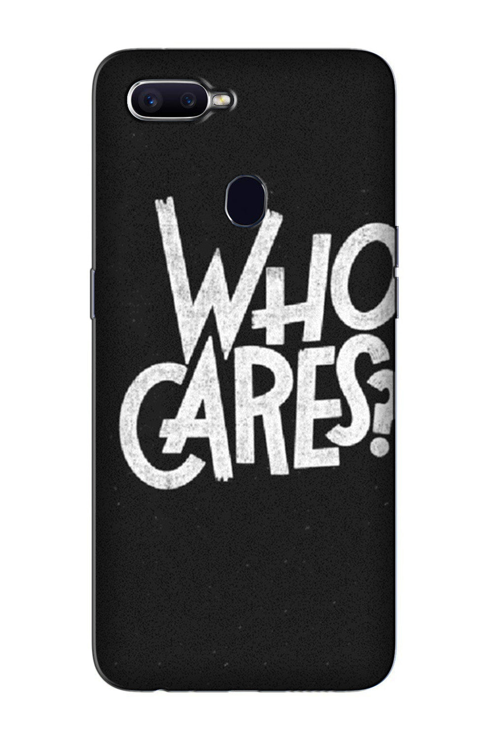 Who Cares Case for Oppo F7