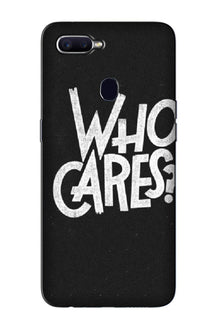 Who Cares Case for Oppo A5