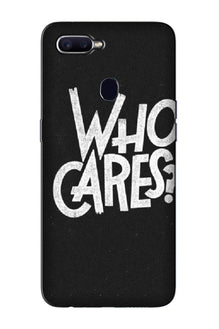 Who Cares Mobile Back Case for Oppo A12 (Design - 94)