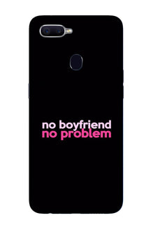 No Boyfriend No problem Mobile Back Case for Oppo A12  (Design - 138)