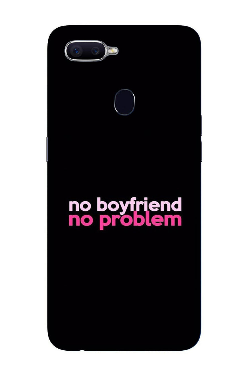 No Boyfriend No problem Case for Oppo R15 Pro  (Design - 138)