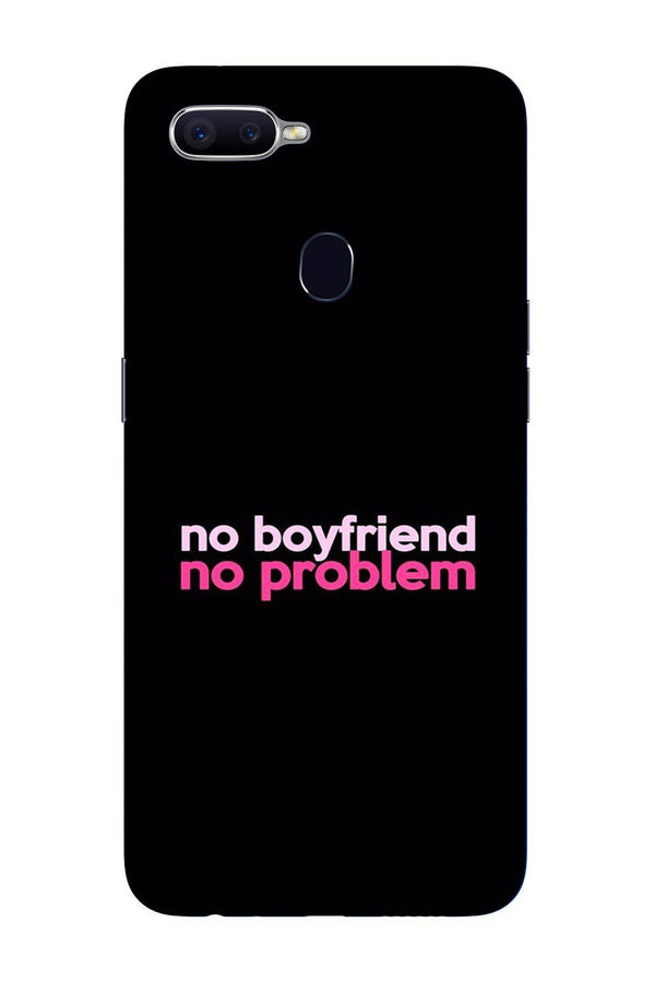 No Boyfriend No problem Case for Realme U1  (Design - 138)