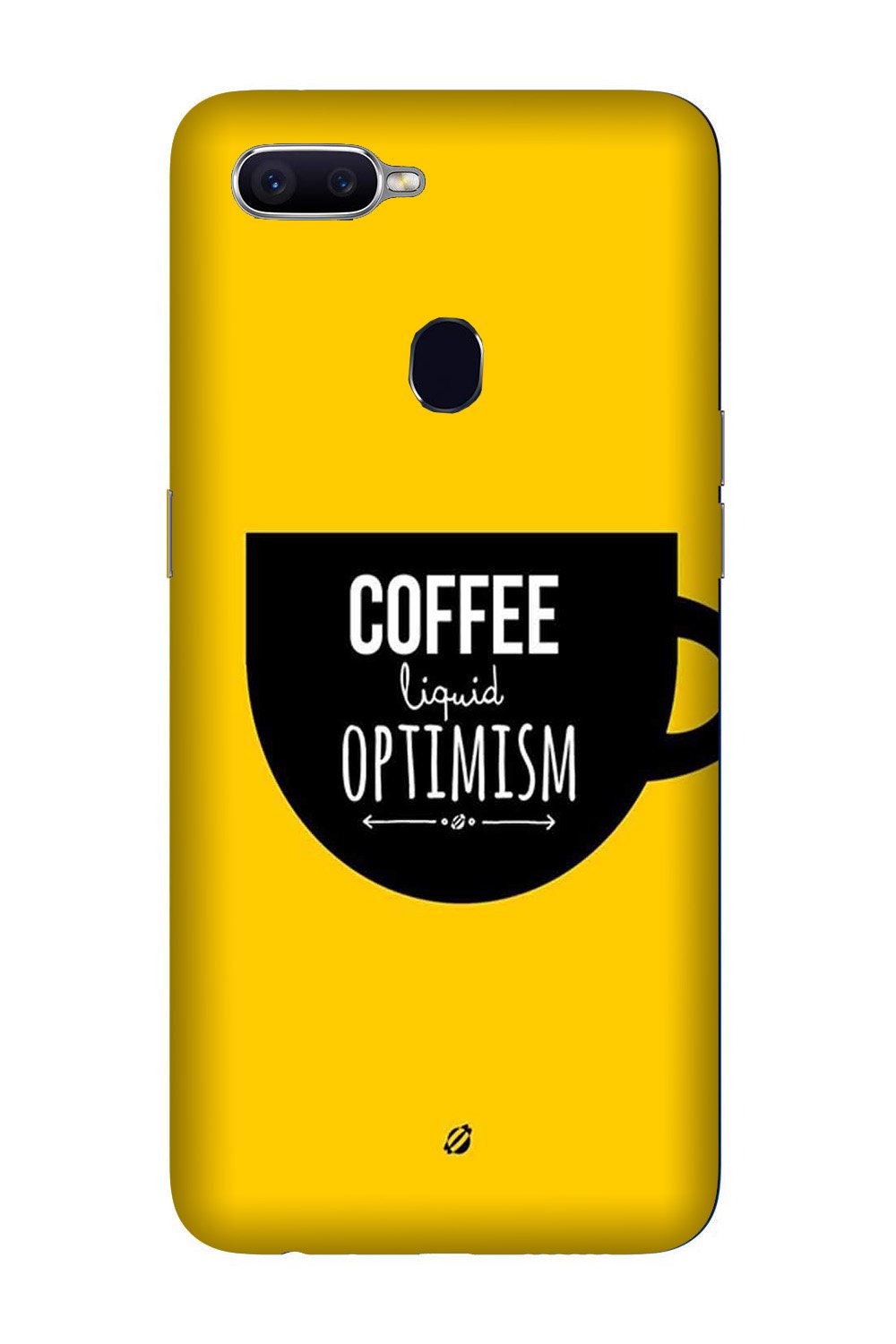 Coffee Optimism Mobile Back Case for Oppo A7(Design - 353)