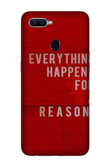 Everything Happens Reason Mobile Back Case for Oppo A5s  (Design - 378)