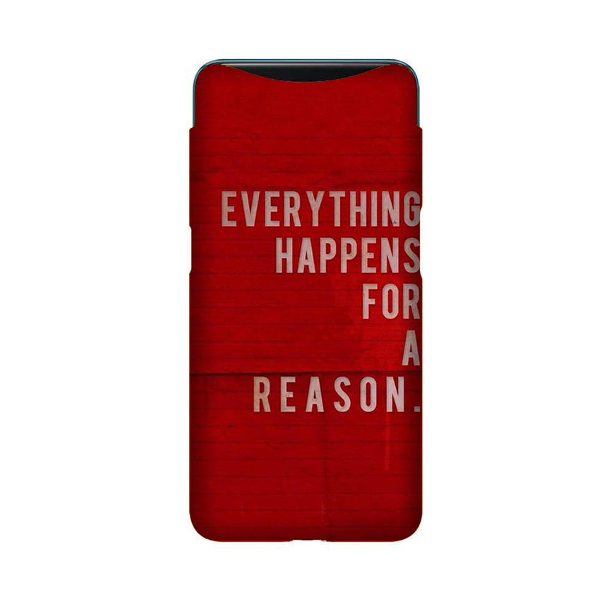 Everything Happens Reason Mobile Back Case for Oppo Find X  (Design - 378)
