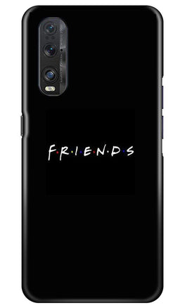 Friends Case for Oppo Find X2  (Design - 143)