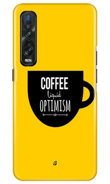 Coffee Optimism Mobile Back Case for Oppo Find X2 Pro (Design - 353)