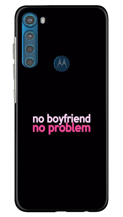 No Boyfriend No problem Case for Moto One Fusion Plus  (Design - 138)