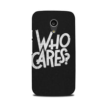Who Cares Case for Moto G2