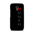 Human Case for Moto G2  (Design - 141)