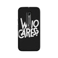 Who Cares Case for Moto G 3rd Gen