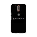 Friends Case for Moto G4 Plus  (Design - 143)