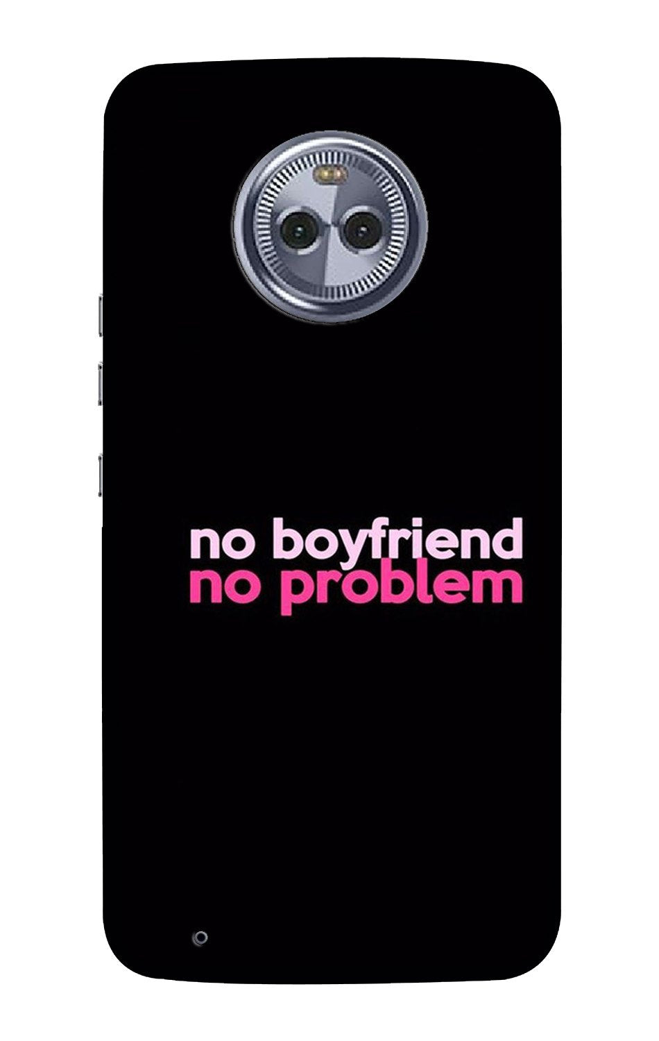 No Boyfriend No problem Case for Moto X4(Design - 138)