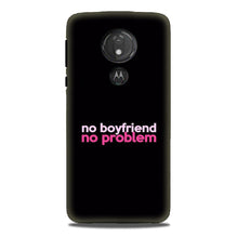 No Boyfriend No problem Mobile Back Case for G7power  (Design - 138)