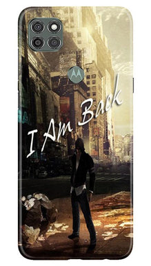 I am Back Mobile Back Case for Moto G9 Power (Design - 296)