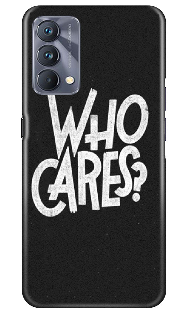 Who Cares Case for Realme GT 5G Master Edition