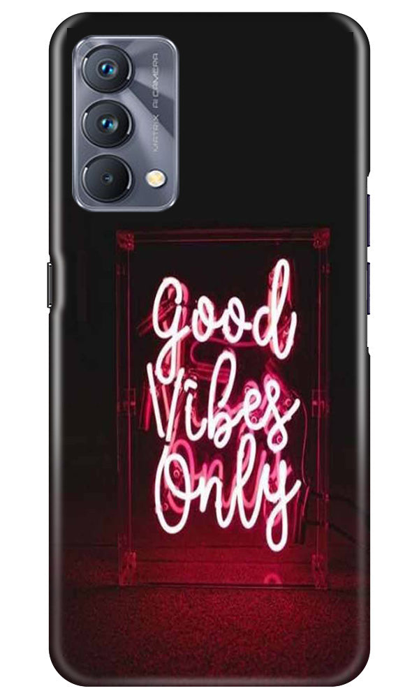 Good Vibes Only Mobile Back Case for Realme GT 5G Master Edition (Design - 314)