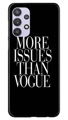 More Issues than Vague Mobile Back Case for Samsung Galaxy A32 5G (Design - 74)