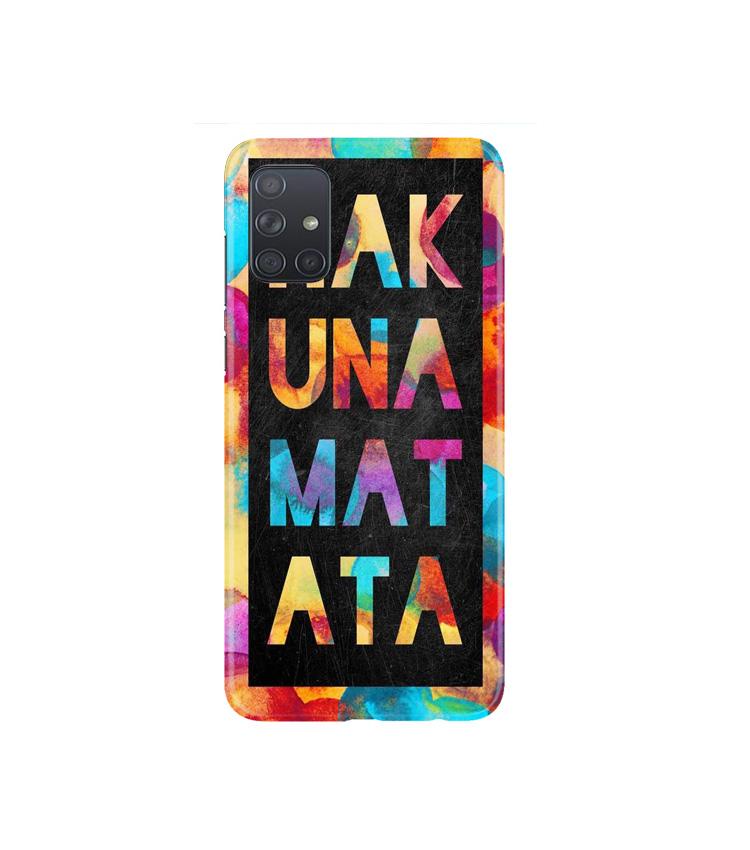Hakuna Matata Mobile Back Case for Samsung Galaxy A71 (Design - 323)