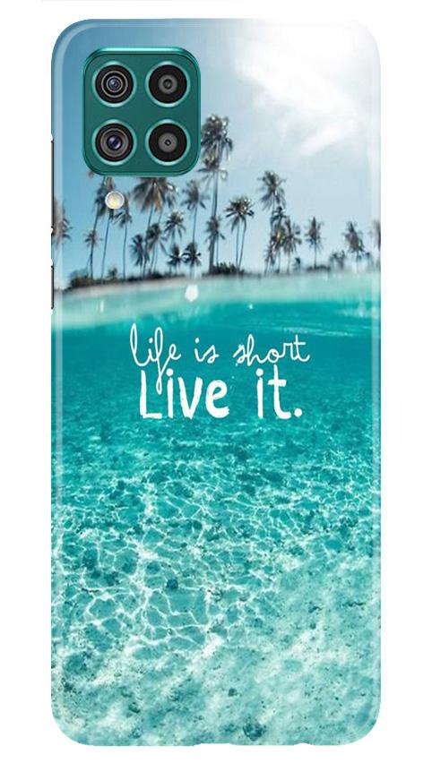 Life is short live it Case for Samsung Galaxy F62