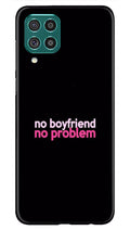 No Boyfriend No problem Case for Samsung Galaxy F62  (Design - 138)