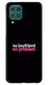 No Boyfriend No problem Case for Samsung Galaxy M12  (Design - 138)