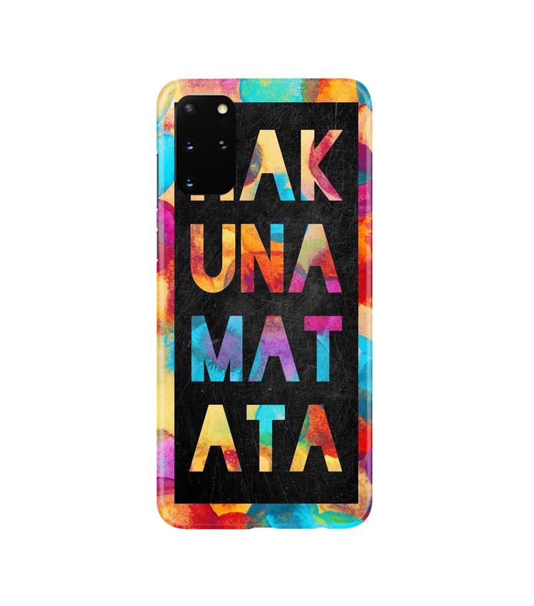 Hakuna Matata Mobile Back Case for Galaxy S20 Plus  (Design - 323)