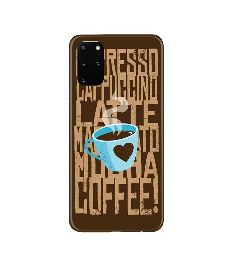 Love Coffee Mobile Back Case for Galaxy S20 Plus  (Design - 351)