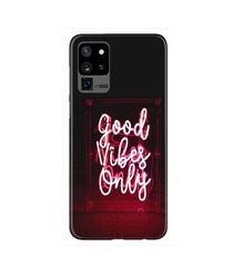Good Vibes Only Mobile Back Case for Galaxy S20 Ultra   (Design - 354)