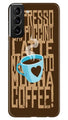 Love Coffee Mobile Back Case for Samsung Galaxy S21 5G (Design - 351)
