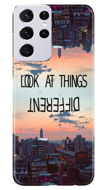 Look at things different Mobile Back Case for Samsung Galaxy S21 Ultra (Design - 99)