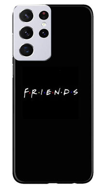 Friends Mobile Back Case for Samsung Galaxy S21 Ultra  (Design - 143)