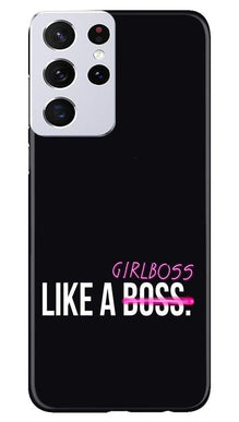 Like a Girl Boss Mobile Back Case for Samsung Galaxy S21 Ultra (Design - 265)