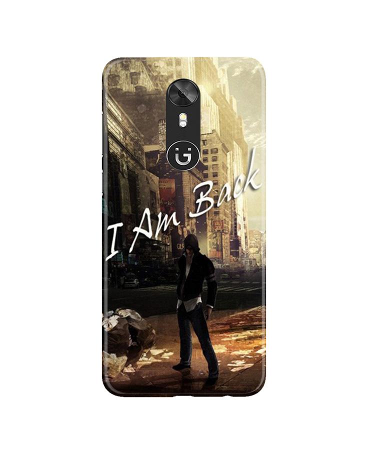 I am Back Case for Gionee A1 (Design No. 296)