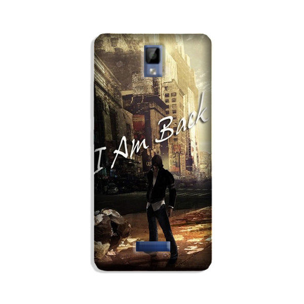 I am Back Case for Gionee P7 (Design No. 296)