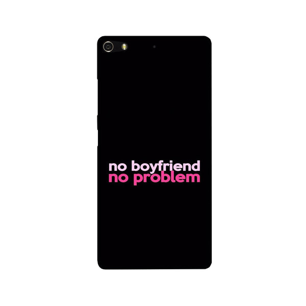 No Boyfriend No problem Case for Gionee Elifi S7  (Design - 138)