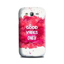 Good Vibes Only Mobile Back Case for Galaxy Grand Prime  (Design - 393)