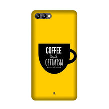 Coffee Optimism Mobile Back Case for Honor 10 (Design - 353)