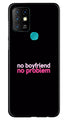 No Boyfriend No problem Case for Infinix Hot 10  (Design - 138)
