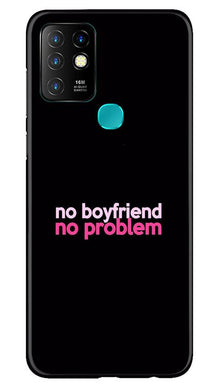 No Boyfriend No problem Mobile Back Case for Infinix Hot 10  (Design - 138)