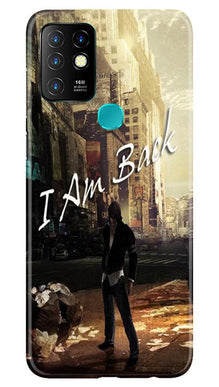 I am Back Mobile Back Case for Infinix Hot 10 (Design - 296)