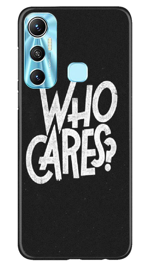 Who Cares Case for Infinix Hot 11