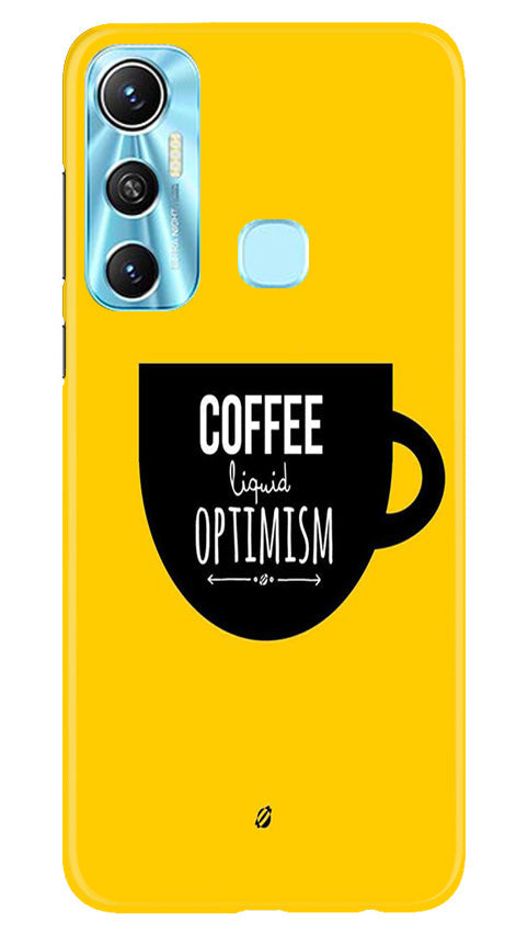 Coffee Optimism Mobile Back Case for Infinix Hot 11 (Design - 313)